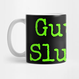 Gut slut 3 Mug